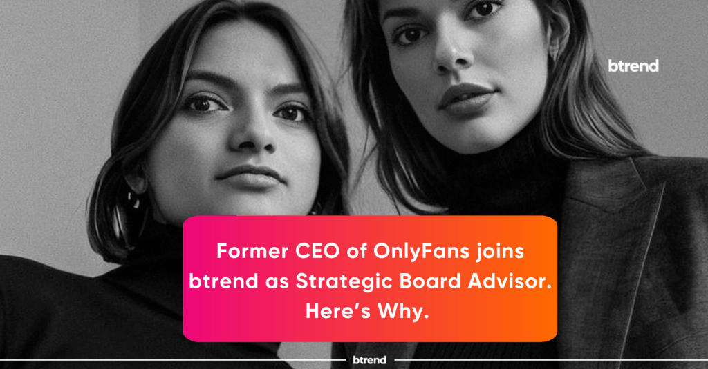 Amrapali (Ami) Gan, frmr CEO of OnlyFans, backs BTREND as Strategic Board Advisor.